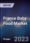 France Baby Food Market Outlook to 2027F - Product Image