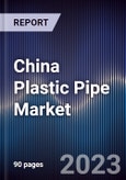 China Plastic Pipe Market Outlook to 2027F- Product Image