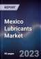 Mexico Lubricants Market Outlook to 2027F - Product Image
