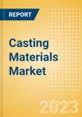 Casting Materials Market Size by Segments, Share, Regulatory, Reimbursement, Procedures and Forecast to 2033- Product Image