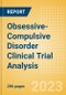 Obsessive-Compulsive Disorder Clinical Trial Analysis by Trial Phase, Trial Status, Trial Counts, End Points, Status, Sponsor Type and Top Countries, 2023 Update - Product Image
