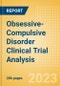 Obsessive-Compulsive Disorder Clinical Trial Analysis by Trial Phase, Trial Status, Trial Counts, End Points, Status, Sponsor Type and Top Countries, 2023 Update - Product Thumbnail Image