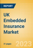 UK Embedded Insurance Market Analysis, Key Trends and Strategies, Line of Business and Future Implications- Product Image