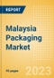 Malaysia Packaging Market Size, Analyzing Key Pack Material (Pack Type, Closure Material and Type, Primary Outer Material and Type), Innovations and Forecast to 2027 - Product Thumbnail Image