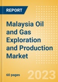 Malaysia Oil and Gas Exploration and Production Market Volumes and Forecast by Terrain, Assets and Major Companies, 2023-2028- Product Image