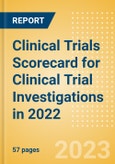 Clinical Trials Scorecard for Clinical Trial Investigations in 2022- Product Image