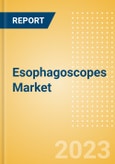 Esophagoscopes Market Size by Segments, Share, Regulatory, Reimbursement, Procedures, Installed Base and Forecast to 2033- Product Image