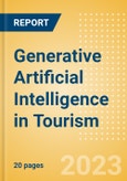 Generative Artificial Intelligence in Tourism - Analysis of Generative AI in the Tourism Industry, Use Cases, Challenges and Opportunities- Product Image