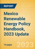 Mexico Renewable Energy Policy Handbook, 2023 Update- Product Image