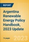 Argentina Renewable Energy Policy Handbook, 2023 Update - Product Thumbnail Image