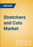 Stretchers and Cots Market Size by Segments, Share, Regulatory, Reimbursement, Installed Base and Forecast to 2033- Product Image