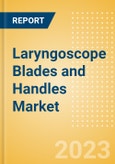 Laryngoscope Blades and Handles Market Size by Segments, Share, Regulatory, Reimbursement, Procedures and Forecast to 2033- Product Image