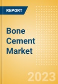 Bone Cement Market Size by Segments, Share, Regulatory, Reimbursement, Procedures and Forecast to 2033- Product Image