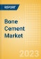 Bone Cement Market Size by Segments, Share, Regulatory, Reimbursement, Procedures and Forecast to 2033 - Product Image