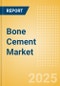 Bone Cement Market Size by Segments, Share, Regulatory, Reimbursement, Procedures and Forecast to 2033 - Product Image