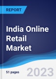 India Online Retail Market Summary, Competitive Analysis and Forecast to 2026- Product Image