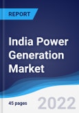 India Power Generation Market Summary, Competitive Analysis and Forecast to 2026- Product Image
