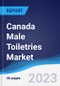 Canada Male Toiletries Market Summary, Competitive Analysis and Forecast to 2027 - Product Image