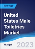 United States (US) Male Toiletries Market Summary, Competitive Analysis and Forecast to 2027- Product Image