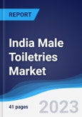 India Male Toiletries Market Summary, Competitive Analysis and Forecast to 2027- Product Image
