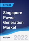 Singapore Power Generation Market Summary, Competitive Analysis and Forecast to 2026- Product Image
