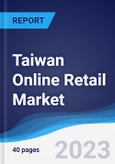 Taiwan Online Retail Market Summary, Competitive Analysis and Forecast to 2026- Product Image
