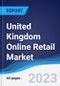 United Kingdom (UK) Online Retail Market Summary, Competitive Analysis and Forecast to 2026 - Product Image