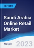 Saudi Arabia Online Retail Market Summary, Competitive Analysis and Forecast to 2026- Product Image