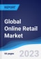 Global Online Retail Market Summary, Competitive Analysis and Forecast to 2026 - Product Image