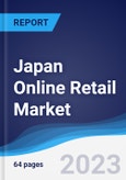 Japan Online Retail Market Summary, Competitive Analysis and Forecast to 2026- Product Image