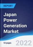 Japan Power Generation Market Summary, Competitive Analysis and Forecast to 2026- Product Image