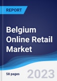 Belgium Online Retail Market Summary, Competitive Analysis and Forecast to 2026- Product Image