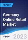 Germany Online Retail Market Summary, Competitive Analysis and Forecast to 2026- Product Image