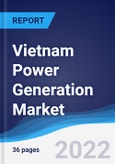 Vietnam Power Generation Market Summary, Competitive Analysis and Forecast to 2026- Product Image