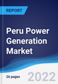 Peru Power Generation Market Summary, Competitive Analysis and Forecast to 2026- Product Image