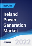 Ireland Power Generation Market Summary, Competitive Analysis and Forecast to 2026- Product Image
