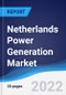 Netherlands Power Generation Market Summary, Competitive Analysis and Forecast to 2026 - Product Image