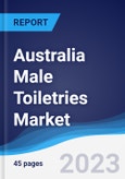 Australia Male Toiletries Market Summary, Competitive Analysis and Forecast to 2027- Product Image