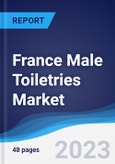 France Male Toiletries Market Summary, Competitive Analysis and Forecast to 2027- Product Image