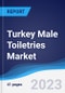 Turkey Male Toiletries Market Summary, Competitive Analysis and Forecast to 2027 - Product Image