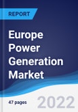 Europe Power Generation Market Summary, Competitive Analysis and Forecast to 2026- Product Image