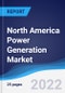 North America Power Generation Market Summary, Competitive Analysis and Forecast to 2026 - Product Image