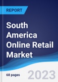 South America Online Retail Market Summary, Competitive Analysis and Forecast to 2026- Product Image