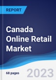 Canada Online Retail Market Summary, Competitive Analysis and Forecast to 2026- Product Image