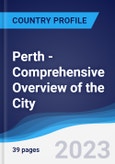 Perth - Comprehensive Overview of the City, PEST Analysis and Key Industries Including Technology, Tourism and Hospitality, Construction and Retail- Product Image
