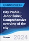 City Profile - Johor Bahru; Comprehensive overview of the city, PEST analysis and analysis of key industries including technology, tourism and hospitality, construction and retail - Product Thumbnail Image