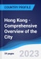 Hong Kong - Comprehensive Overview of the City, PEST Analysis and Key Industries Including Technology, Tourism and Hospitality, Construction and Retail - Product Thumbnail Image