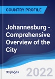 Johannesburg - Comprehensive Overview of the City, PEST Analysis and Key Industries Including Technology, Tourism and Hospitality, Construction and Retail- Product Image