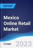 Mexico Online Retail Market Summary, Competitive Analysis and Forecast to 2026- Product Image