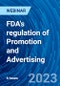FDA's regulation of Promotion and Advertising - Webinar (Recorded) - Product Thumbnail Image
